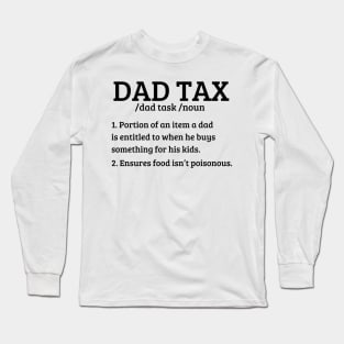 dad tax Long Sleeve T-Shirt